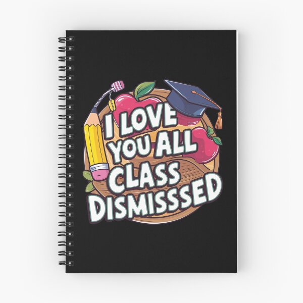 Item preview, I Love You All Class Dismissed Teacher Last Day Of School designed and sold by T-shop19.