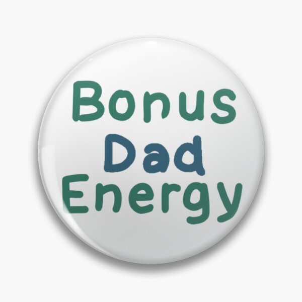 Item preview, Bonus dad energy  designed and sold by Artistkhg.