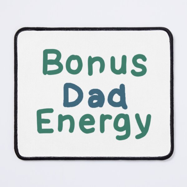 Item preview, Bonus dad energy  designed and sold by Artistkhg.