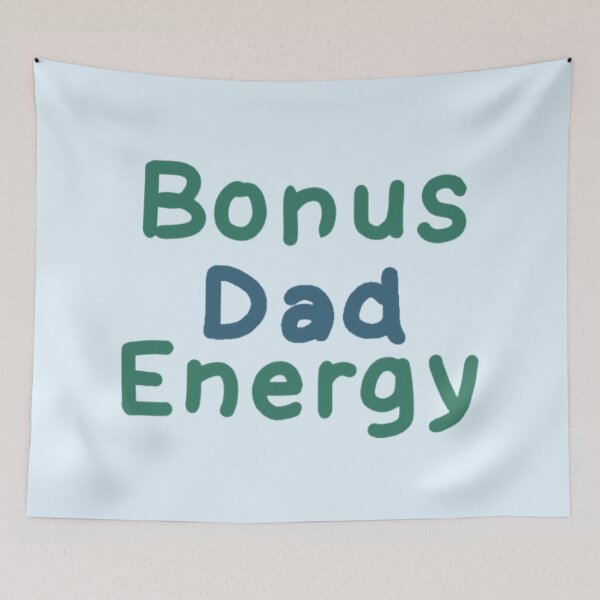 Item preview, Bonus dad energy  designed and sold by Artistkhg.