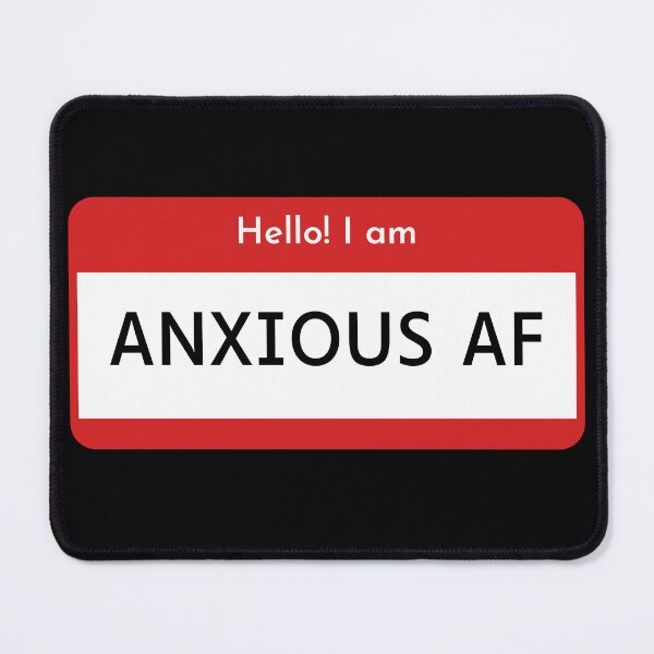 Item preview, Hello I'm Anxious AF Name Tag designed and sold by Natalie Bromer.