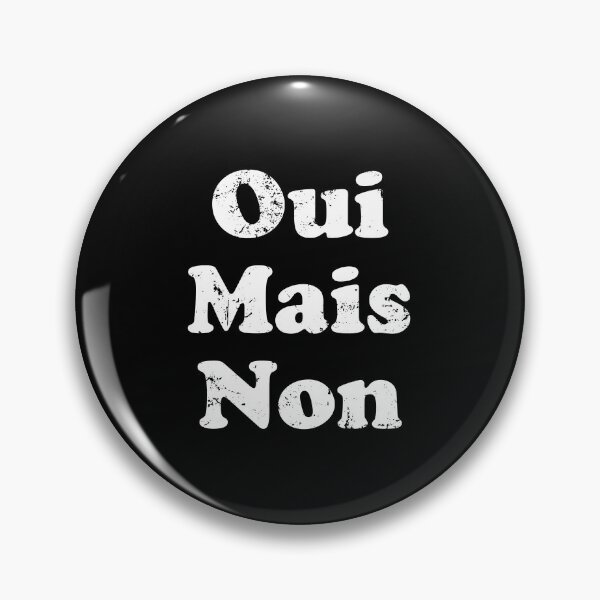 Item preview, Oui Mais Non - Funny French Yes But No designed and sold by crenaviolena.