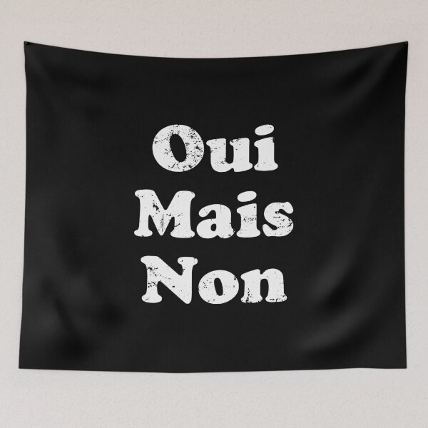 Item preview, Oui Mais Non - Funny French Yes But No designed and sold by crenaviolena.