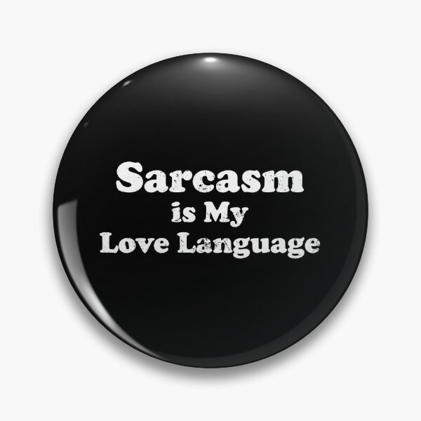 Item preview, Sarcasm Is My Love Language designed and sold by crenaviolena.