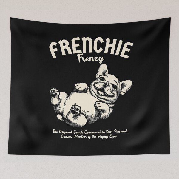 Item preview, Frenchie Frenzy, Always Ready to Make You Laugh designed and sold by Palati-Watt.