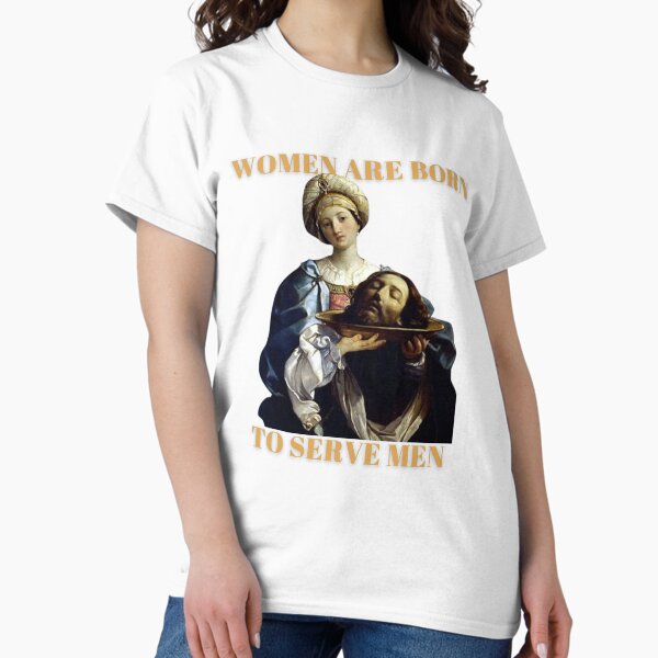 Vista previa del artículo con la obra «las mujeres nacen para servir a los hombres», diseñado y vendido por E-Eden.
