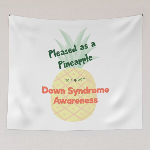 Item preview, Pleased as a Pineapple, Down Syndrome Awareness designed and sold by FunandWhimsy.