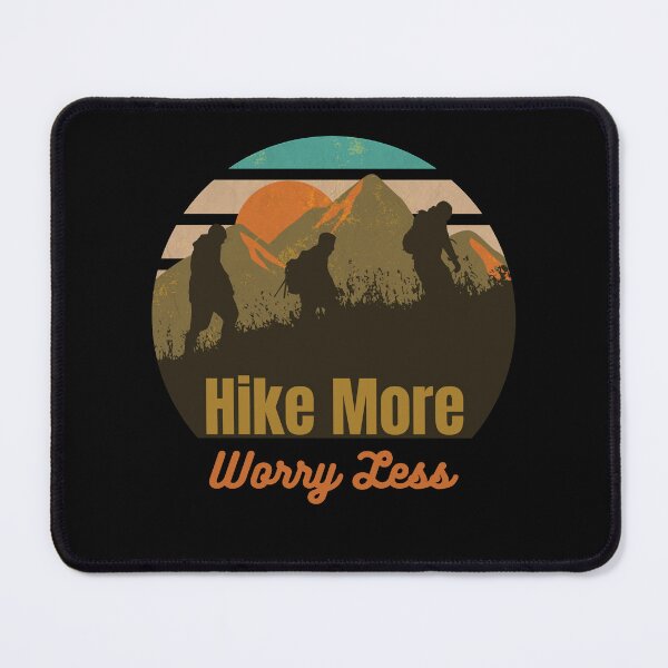 Item preview, Adventure Hiking - Hike More, Worry Less designed and sold by New Mentality: Mindset Apparel.