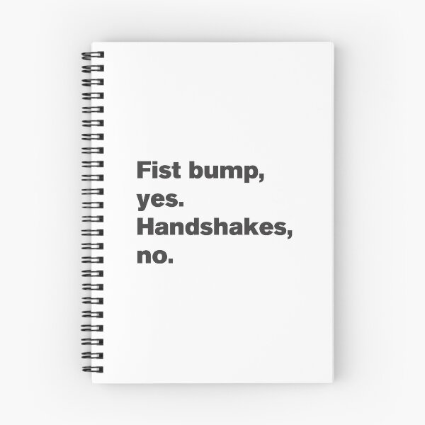 Item preview, Fist bumps Yes Handshakes No - Text designed and sold by Vector-Artist.