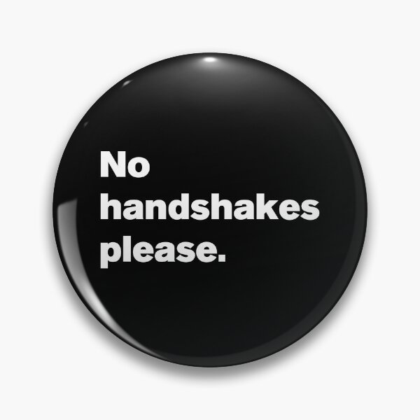 Item preview, No Handshakes Please 2 - Text designed and sold by Vector-Artist.