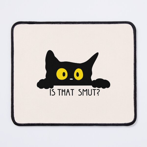 Item preview, Is that SMUT? designed and sold by Neadoodles.