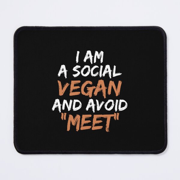 Item preview, I am a Social Vegan and avoid "Meet" designed and sold by Playful-Monster.