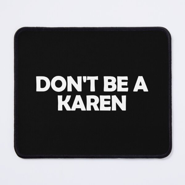 Item preview, Don't be a Karen designed and sold by muchhappier.