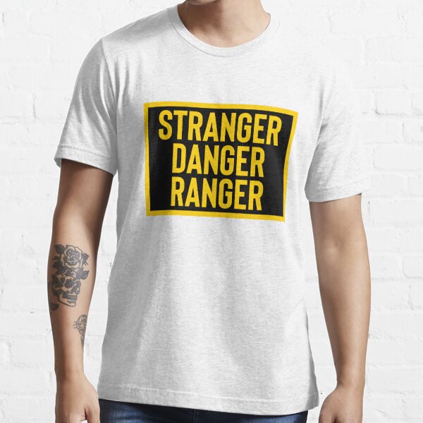 Stranger Danger Ranger & Sarcastic Joke Meme Essential T-Shirt