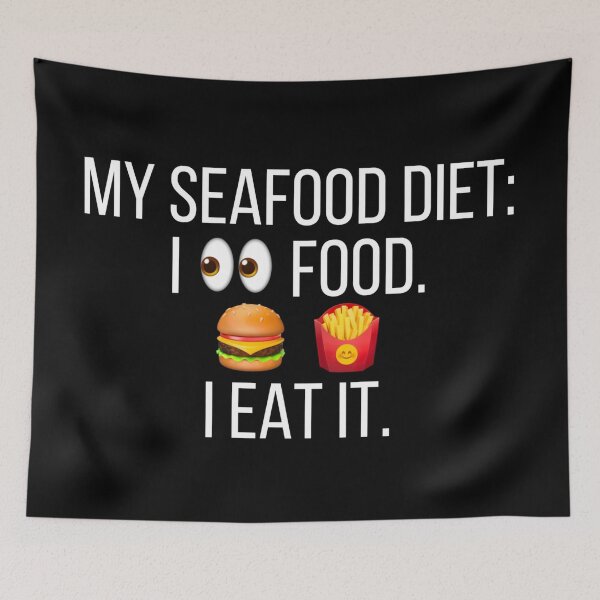 Item preview, my seafood diet: i see food. i eat it. No. 1 (white on black edition) designed and sold by asanaworld.