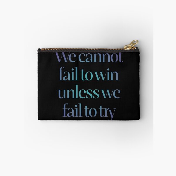 Item preview, We cannot fail to win unless we fail to try. v.1 designed and sold by x1brett.