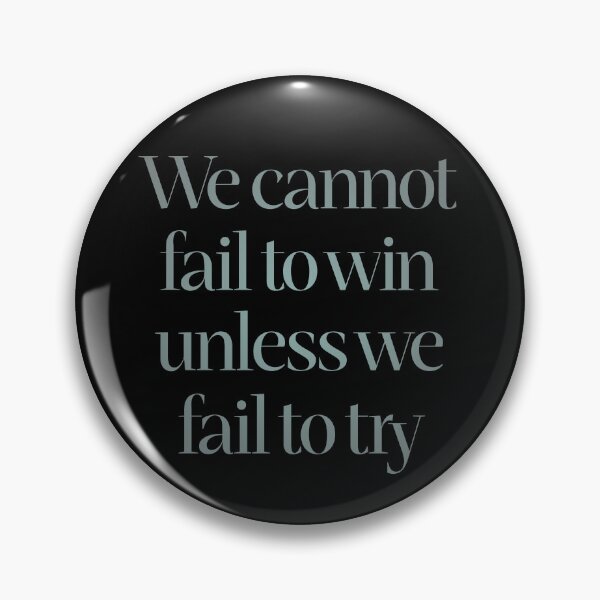 Item preview, We cannot fail to win unless we fail to try. v.3 designed and sold by x1brett.
