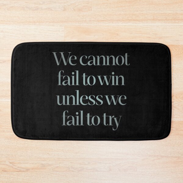 Item preview, We cannot fail to win unless we fail to try. v.3 designed and sold by x1brett.
