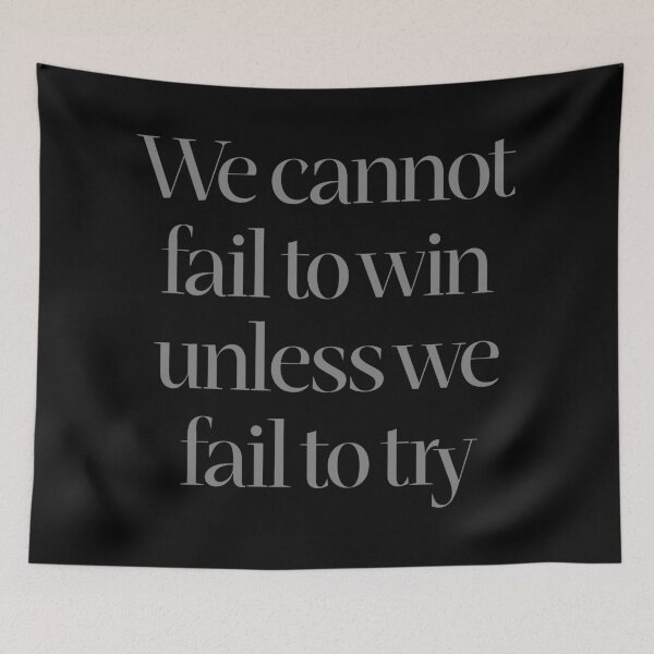 Item preview, We cannot fail to win unless we fail to try. v.7 designed and sold by x1brett.