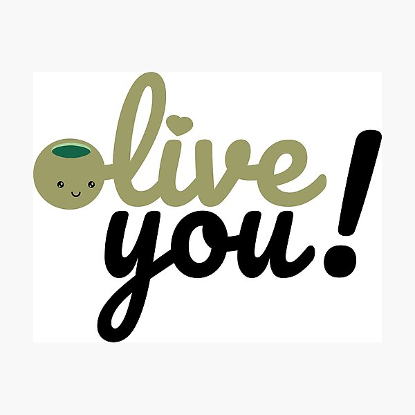 Olive You (I love you) Photographic Print