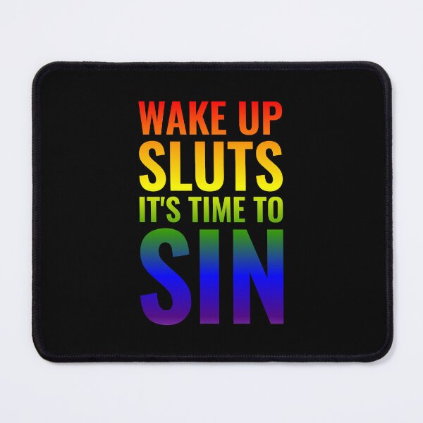 Item preview, Wake up Sluts it's time to Sin, Pride Color Funny LGBTQ designed and sold by Singhe Design.
