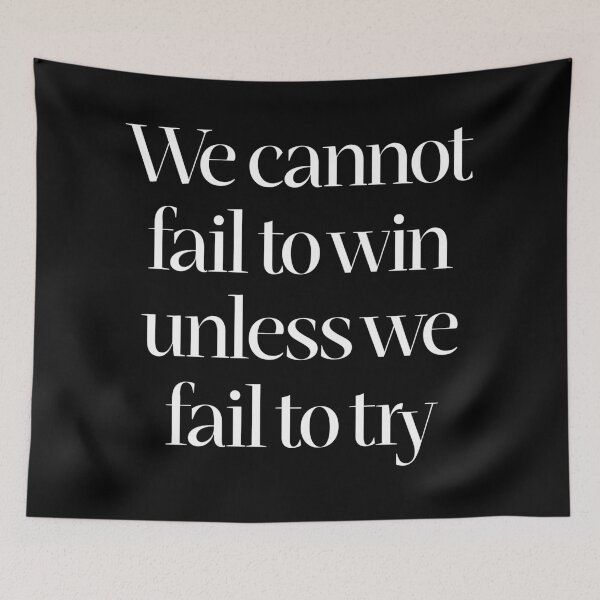 Item preview, We cannot fail to win unless we fail to try. v.9 designed and sold by x1brett.