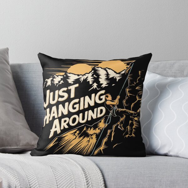 Item preview, Just Hanging Around Rock Climbing T-Shirt designed and sold by BoughtTheTShirt.