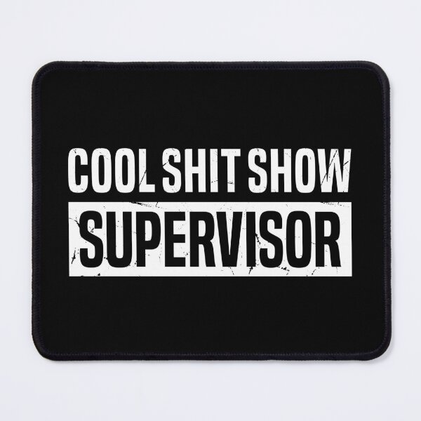 Item preview, Funny Dad Joke Meme, Cool S.h.i.t Show Supervisor designed and sold by Singhe Design.