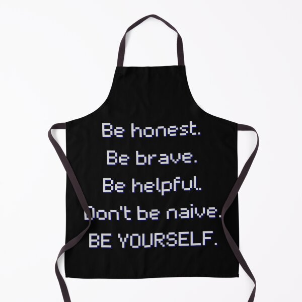 Item preview, Be honest. Be brave. Be helpful. Don't be naive. BE YOURSELF. designed and sold by YoungMind95.