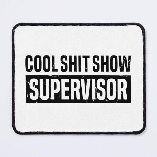Item preview, Funny Dad Joke Meme, Cool S.h.i.t Show Supervisor designed and sold by Singhe Design.
