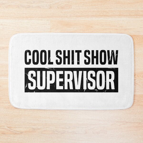 Item preview, Funny Dad Joke Meme, Cool S.h.i.t Show Supervisor designed and sold by Singhe Design.