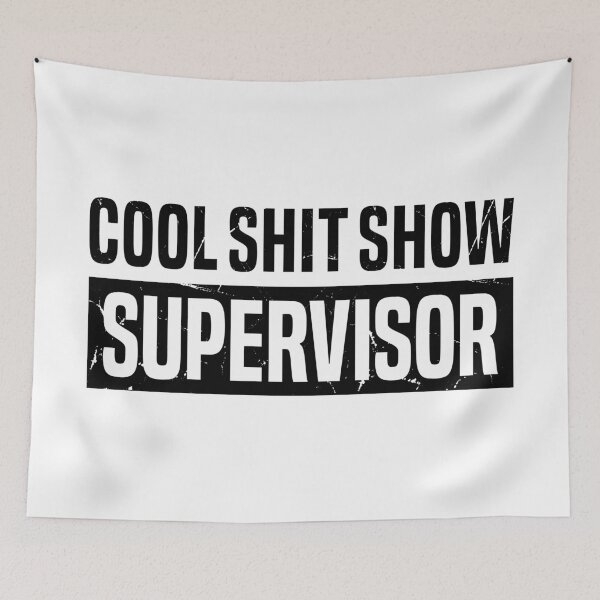 Item preview, Funny Dad Joke Meme, Cool S.h.i.t Show Supervisor designed and sold by Singhe Design.