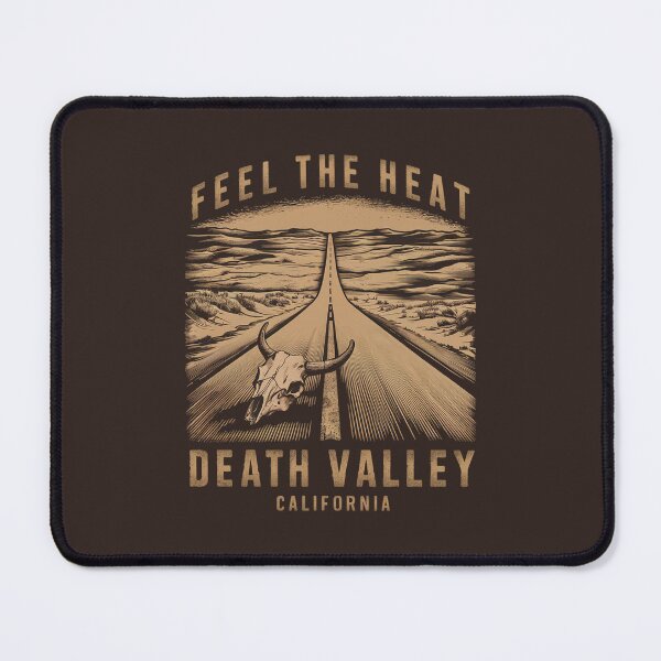 Item preview, Death Valley California Feel The Heat designed and sold by Esskay Designs.