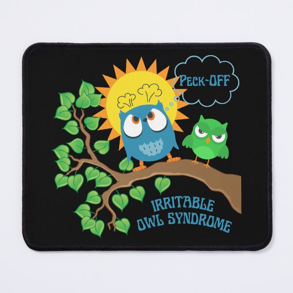 Item preview, Funny Irritable Owl Syndrome Humorous Peck-Off Design designed and sold by MTJ-Mushrooms.