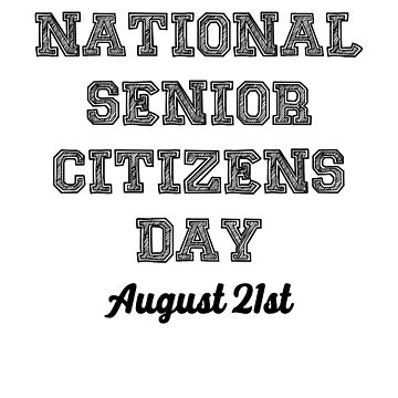 Celebrating National Senior Citizens Day