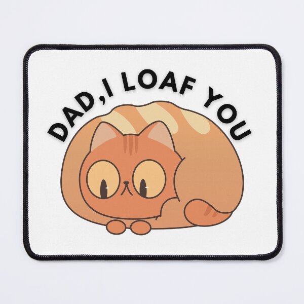 Item preview, Dad, I Loaf You designed and sold by jswag4eva.