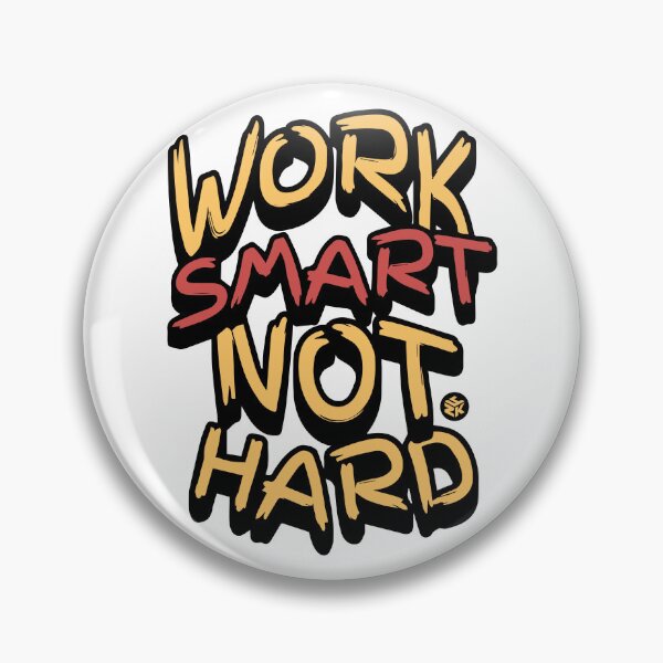 Item preview, Work Smart Not Hard designed and sold by Yuzik.