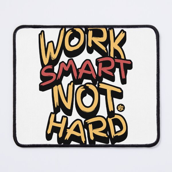 Item preview, Work Smart Not Hard designed and sold by Yuzik.