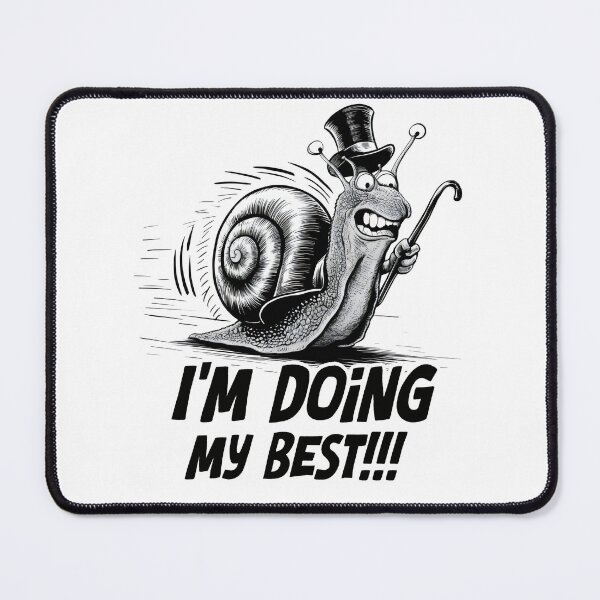 Item preview, I'm doing my best! Hand-drawn snail. Hurry up! designed and sold by Grygiel23.