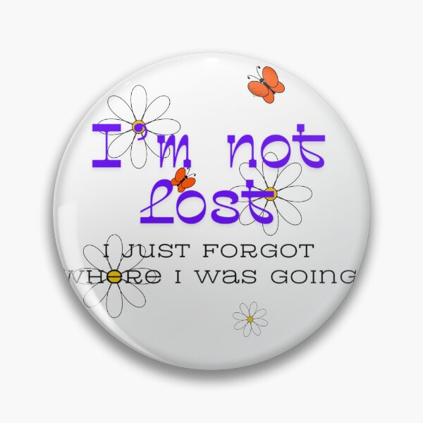 Item preview, I’m Not Lost - Daisies designed and sold by Valerie Valentine.