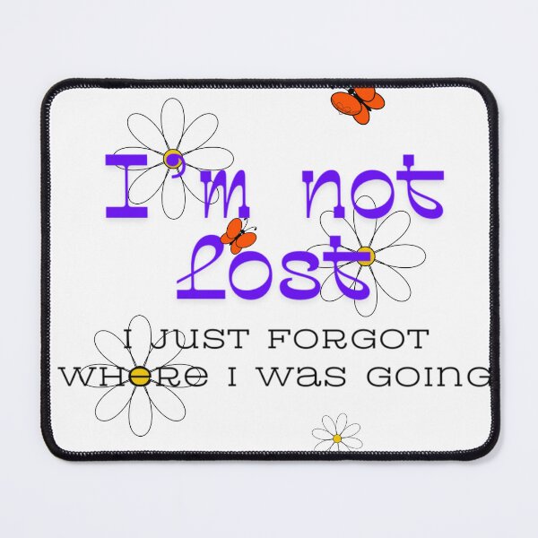 Item preview, I’m Not Lost - Daisies designed and sold by Valerie Valentine.