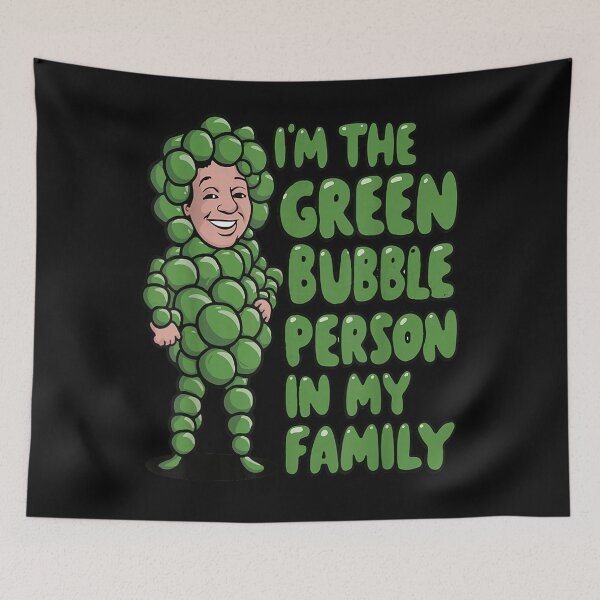 Item preview, I'm The Green Bubble Person In My Family designed and sold by skeastore.