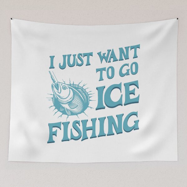 Item preview, I just want to go ice fishing designed and sold by BritishDelights.