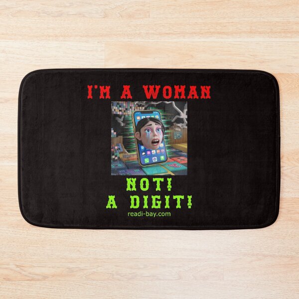 Item preview, Im A Woman - Not A Digit designed and sold by AlienAlmanac.