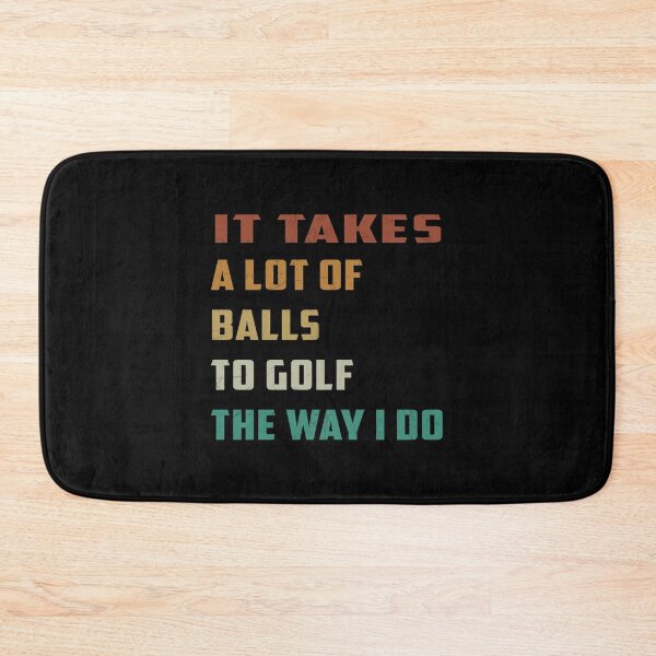 Item preview, It Takes A Lot Of Balls To Golf The Way I Do Groovy Golfing Lover designed and sold by STREET  STORE.