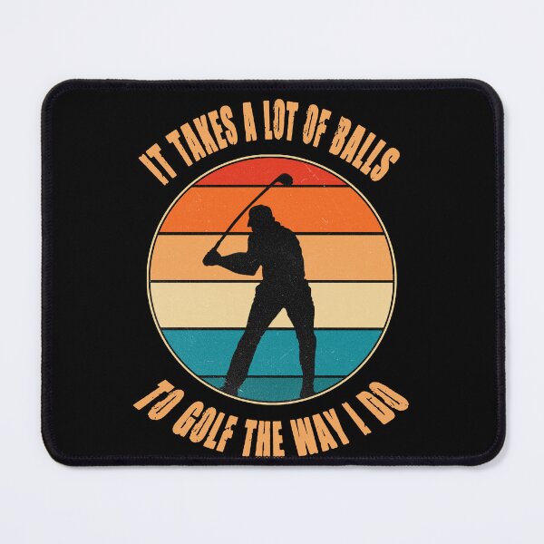Item preview, It Takes A Lot Of Balls To Golf The Way I Do Groovy Golfing Lover designed and sold by STREET STORE.
