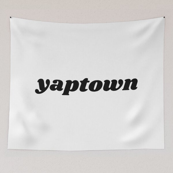 Item preview, yaptown black text quote designed and sold by shopfromluvv.