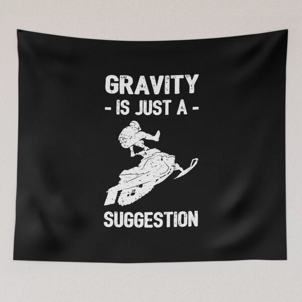 Item preview, Gravity Is Just A Suggestion - Snowmobile I designed and sold by Lemon Pepper.