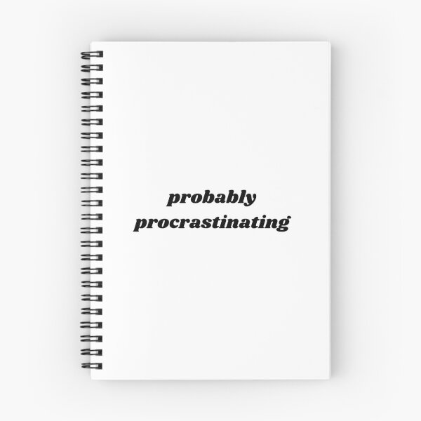 Item preview, probably procrastinating black quote text designed and sold by shopfromluvv.