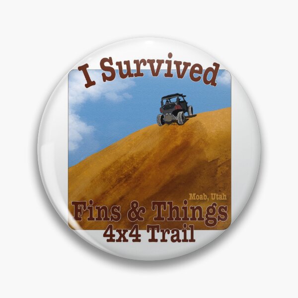 Item preview, I Survived Fins & Things 4x4 Trail, Moab, Utah designed and sold by MMc Buck.